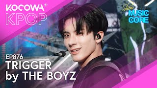 THE BOYZ  Trigger  Show Music Core EP876  KOCOWA [upl. by Alimrahs28]