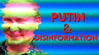 Putin and Disinformation [upl. by Niddala]