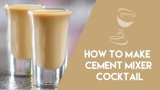 How to make Cement Mixer Cocktail [upl. by Calderon]