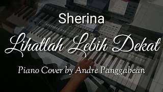 Lihatlah Lebih Dekat  Sherina OST Petualangan Sherina  Piano Cover by Andre Panggabean [upl. by Alma587]