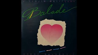 Djordje Balasevic  Balade u tvojim molitvama Ceo album  Audio 1987 HD [upl. by Lemrahc]