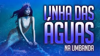 Umbanda Eu Sinto  A Linha das Águas na Umbanda [upl. by Aikym]