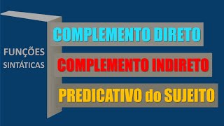 Funções sintáticas  c direto c indireto e predicativo do sujeito [upl. by Gairc]