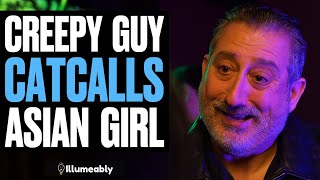 CREEPY GUY Catcalls ASIAN Girl What Happens Is Shocking  Illumeably [upl. by O'Kelly]