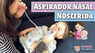 ASPIRADOR NASAL para gripes e resfriados e COMO USAR o Nosefrida [upl. by Yancey254]