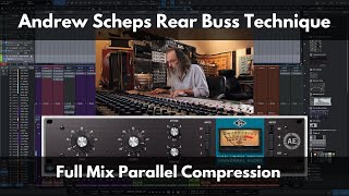 Andrew Scheps Rear Buss Technique  Full Mix Parallel Compression [upl. by Eiramac]