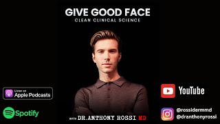 Podcast Trailer  Give Good Face Clean Clinical Science by Dr Anthony Rossi MD [upl. by Silloc446]