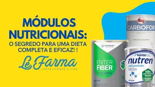 MÓDULOS NUTRICIONAIS O SEGREDO PARA UMA DIETA COMPLETA E EFICAZ  Le Farma [upl. by Nnaeel881]