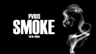 Smoke  PVRIS lyrics [upl. by Richara]