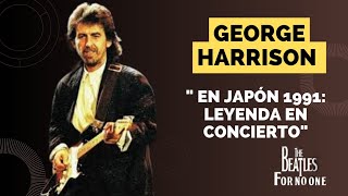 George Harrison En Japón 1991 Leyenda en concierto  The Beatles For No One [upl. by Naicul]