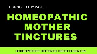 HOMOEOPATHIC MOTHER TINCTURES I BENEFITS I DOSAGE I SIDE EFFECTS [upl. by Adabel305]