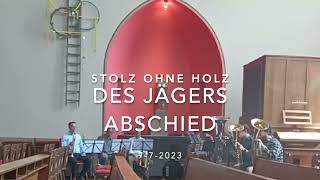 Des Jägers Abschied  Stolz ohne Holz [upl. by Anallise]