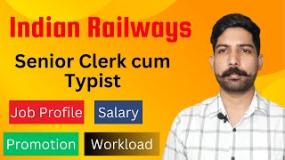 Senior Clerk Job Profile Salary Workload Promotion  Indian Railway Jobs 2024 [upl. by Studley451]