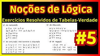 Aula 5  Noções de Lógica Exercícios Resolvidos de TabelaVerdade [upl. by Alves718]