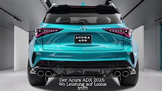 Der Acura ADX 2025 Wo Leistung auf Luxus trifft [upl. by Regan187]