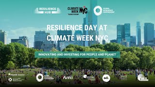 Resilience Day at Climate Week NYC  The Resilience Hub and the Global Resilience Partnership [upl. by Ruenhs113]