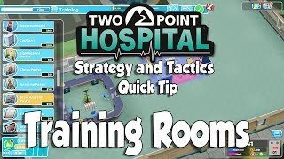 Two Point Hospital Strategy amp Tactics Quick Tip Training Rooms [upl. by Lilia]