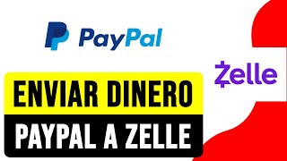 Cómo ENVIAR DINERO de PayPal a Zelle 2024  Transferir de Zelle a PayPal [upl. by Matejka]