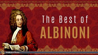 The Best of Albinoni  Classical Music [upl. by Htepsle638]