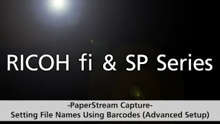 Setting File Names Using Barcodes Advanced Setup on PaperStream Capture [upl. by Violetta]