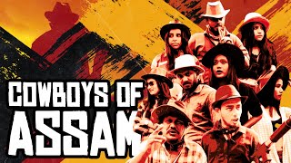 COWBOYS OF ASSAM  Assamese Funny Video  Ft NostoLora ZEROTHDRAMAnjdfilms912 [upl. by Lisle]