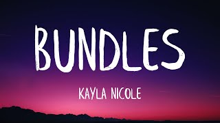 Kayla Nicole  BUNDLES Lyrics Best Version  go bad bitch go bad bitch go [upl. by Anen932]