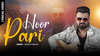 Hoor Pari  Sahir Ali Bagga  Sab Music [upl. by Mayhew]