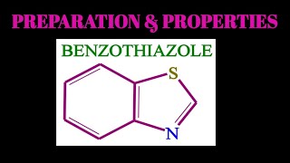 BENZOTHIAZOLESYNTHESIS OF BENZOTHIAZOLEPREPARATION OF BENZOTHIAZOLEPROPERTIES OF BENZOTHIAZOLE [upl. by Norehc685]