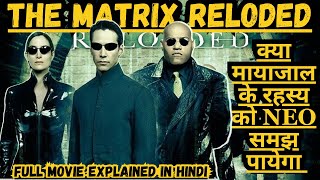 The Matrix Reloaded 2003 Explained In Hindi  Prime Video Matrix 2 हिंदी  उर्दू  Watchonpoint [upl. by Eyram]