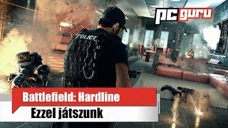 Battlefield Hardline  Ezzel játszunk  pcguruhu [upl. by Brigit]