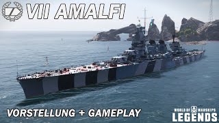 AMALFI  Vorstellung und erstes Gameplay  World of Warships Legends [upl. by Aigil435]