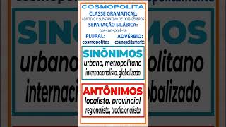 SHORTS COSMOPOLITA — SINÔNIMOS E ANTÔNIMOS oquesignifica [upl. by Nnaul]