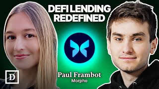 Redefining DeFi Lending How Morpho Gives Users Control and Customization  Paul Frambot CoFounder [upl. by Elinor]