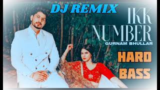 Jatti Ikk Number Hai Dj Remix Song  Gurnam Bhuller  Dj Parveen Habri Remix 2024  Remix Dj Song [upl. by Perlman]