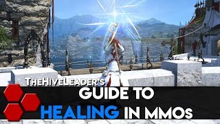 TheHiveLeaders Guide to Healing In MMOs [upl. by Delaney]