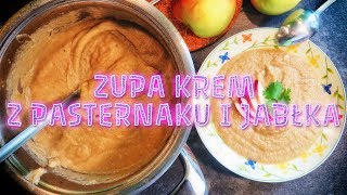 Zupa krem z pasternaku i jabłek  PRZEPIS [upl. by Kutzer]