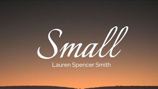 Small  Lauren Spencer Smith [upl. by Amilah]