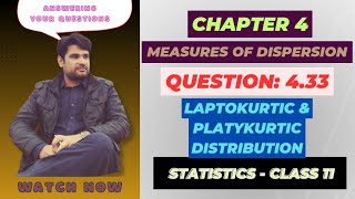 11 Class Statistics Ch 4 Question 433  Kurtosis  Leptokurtic and Platykurtic Distribution [upl. by Brasca]