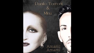 Danilo Torroni amp Mina  Amami Amami MinaampCelentano Cover [upl. by Benil]