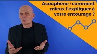 Acouphène  comment mieux lexpliquer à votre entourage [upl. by Lennod634]