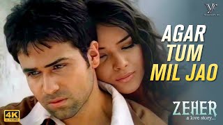 Agar Tum Mil Jao Video Emraan Hashmi Udita Goswami  Zeher  Shreya Ghoshal  Bollywood Love Song [upl. by Shoshanna99]