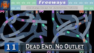 Freeways 11 ┤Dead End No Outlet├ [upl. by Eskil]