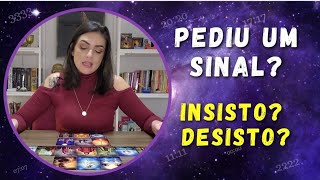 🍀☀️PEDIU UM SINAL INSISTO OU DESISTO tarot [upl. by Lilas]