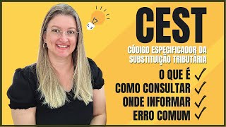 CÓDIGO CEST O que é como consultar e onde informar  E ainda conheça os erros comuns [upl. by Franny]