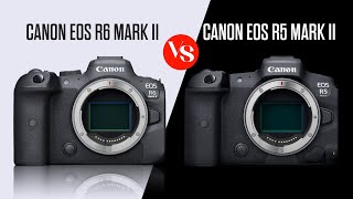 Canon EOS R5 Mark II vs Canon EOS R6 Mark II  Which One To Buy [upl. by Nahama875]