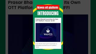 Prasar Bharati launched WAVES OTT platform  new ott platform waves  prasar bharti waves [upl. by Akisey432]