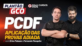 Concurso PCDF Aplicação das provas adiada  Saiba tudo  com Érico Palazzo e Fernando Mesquita [upl. by Det]