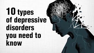 10 Types of Depressive Disorders You Need To Know [upl. by February53]