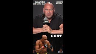 Dana White Saying Anderson Silva is the GOAT [upl. by Nroht]