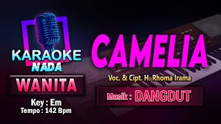 Camelia Karaoke Nada Wanita  Cewek  Voc amp Cipt H Rhoma Irama [upl. by Mathilde]